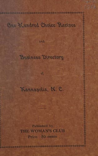 Cover of One hundred choice recipes and business directory of Kannapolis, N.C.