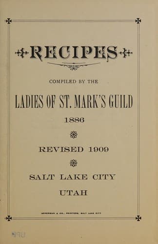 Cover of Recipes compiled by the ladies of St. Mark's Guild, 1886, revised 1909