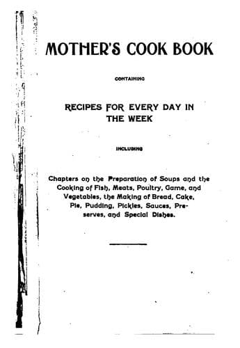 Cover of Mother's Cook Book: Containing Recipes for Every Day in the Week, Including ..