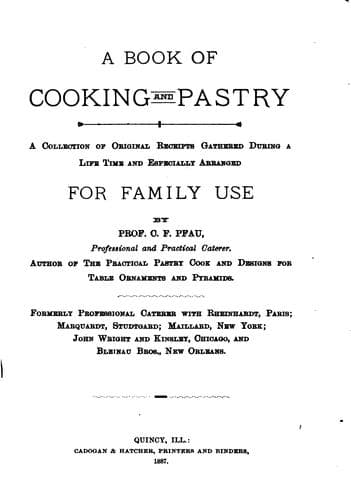 Cover of A Book of Cooking and Pastry: A Collection of Original Receipts Gathered ...
