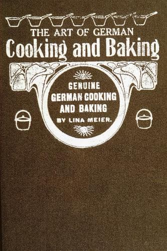 Cover of The art of German cooking and baking