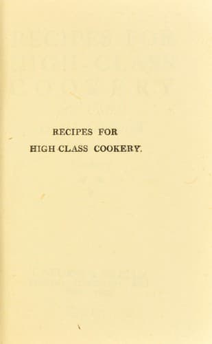 Cover of Recipes for high-class cookery