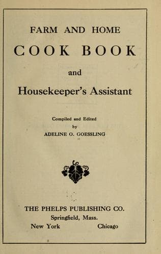 Cover of Farm and home cook book and housekeeper's assistant
